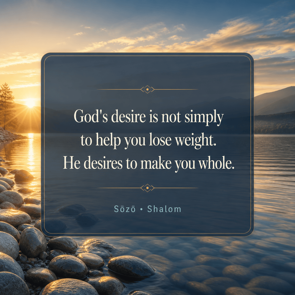 Instagram Day 4 Wholeness Sunset over a serene lake with a quote about God's desire for wholeness.