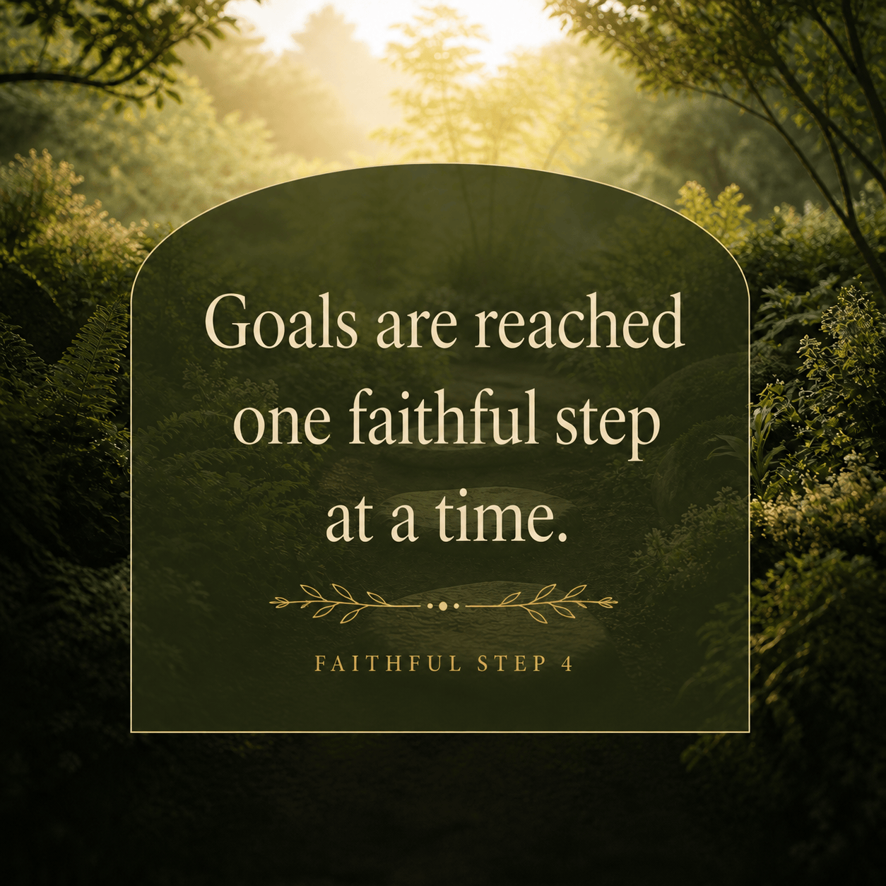 Goals reached one faithful step at a time; Faithfulness Step 4